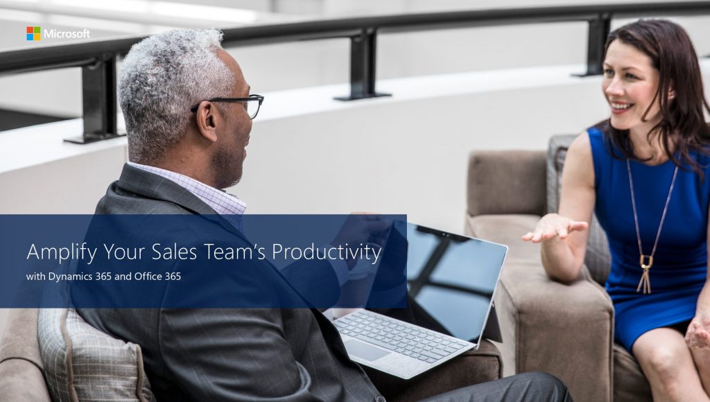 Amplify Your Sales Team’s Productivity with The Dynamics 365 & Office 365