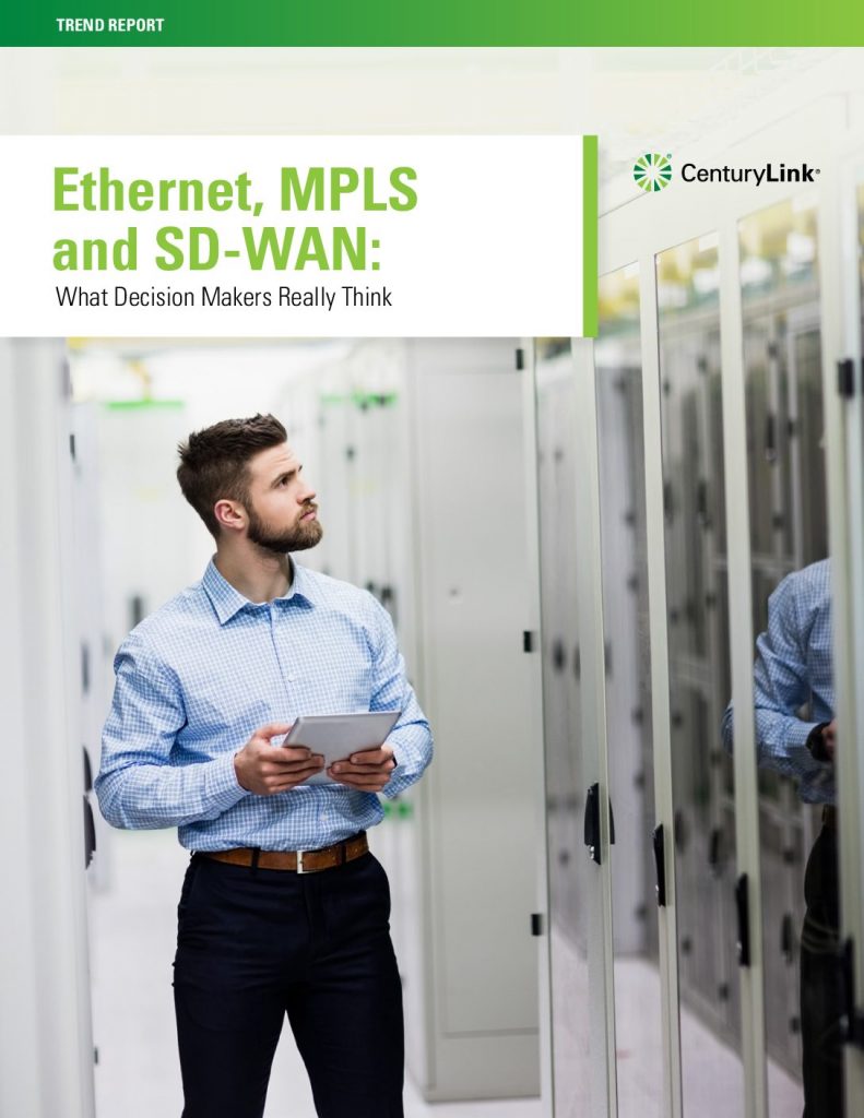 Ethernet, MPLS and SD-WAN: What Decision Makers Really Think