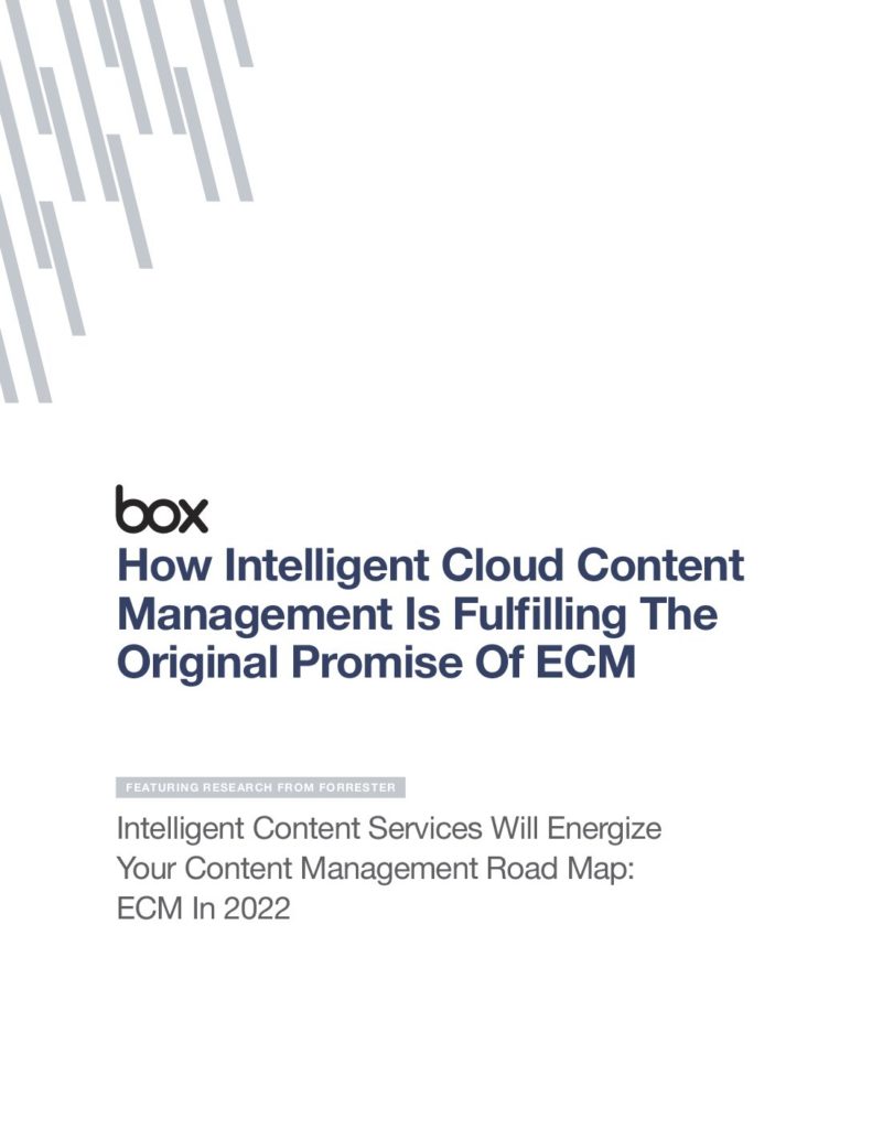 ECM in 2022: How intelligent content services will drive content management
