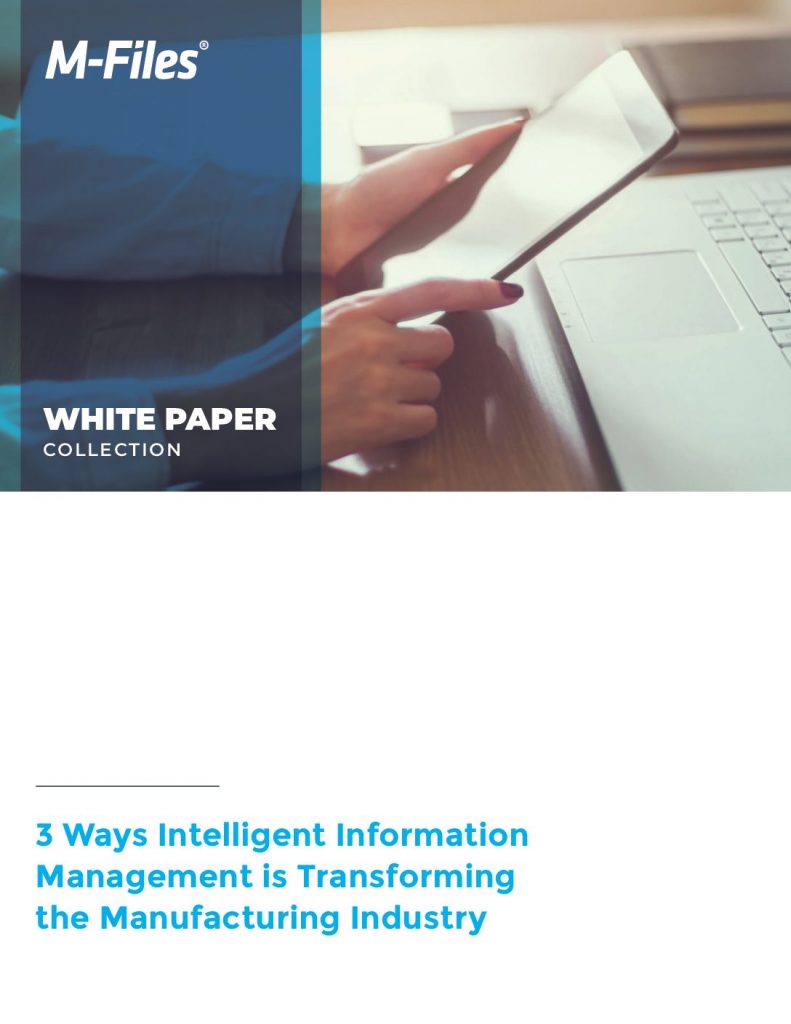 3 Ways Intelligent Information Management is Transforming the Manufacturing Industry