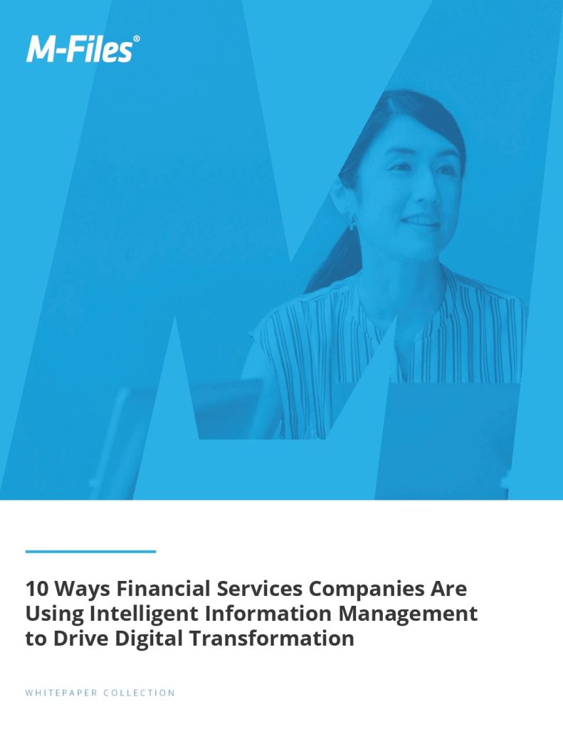 10 Ways Financial Services Companies Are Using Intelligent Information Management to Drive Digital Transformation