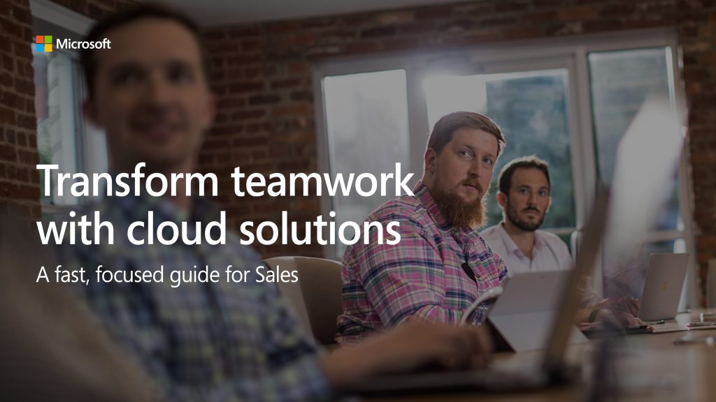 Transform teamwork with cloud solutions: a fast, focused guide for sales