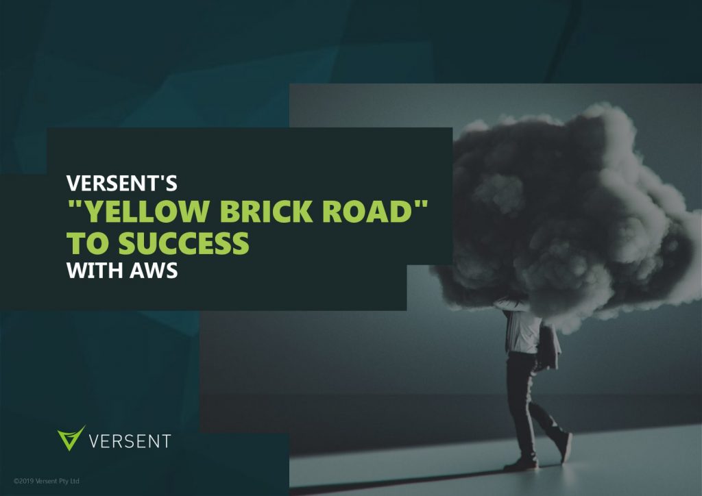 VERSENT’S  “YELLOW BRICK ROAD” TO SUCCESS WITH AWS