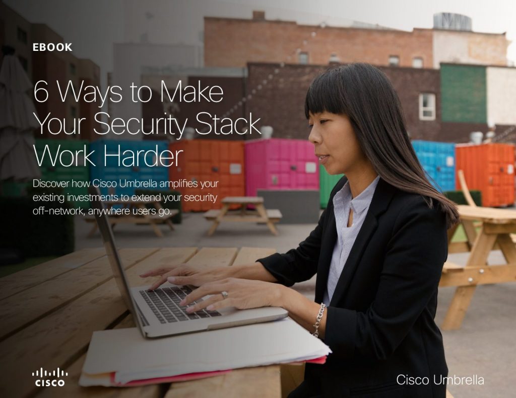 6 Ways to Make  Your Security Stack  Work Harder