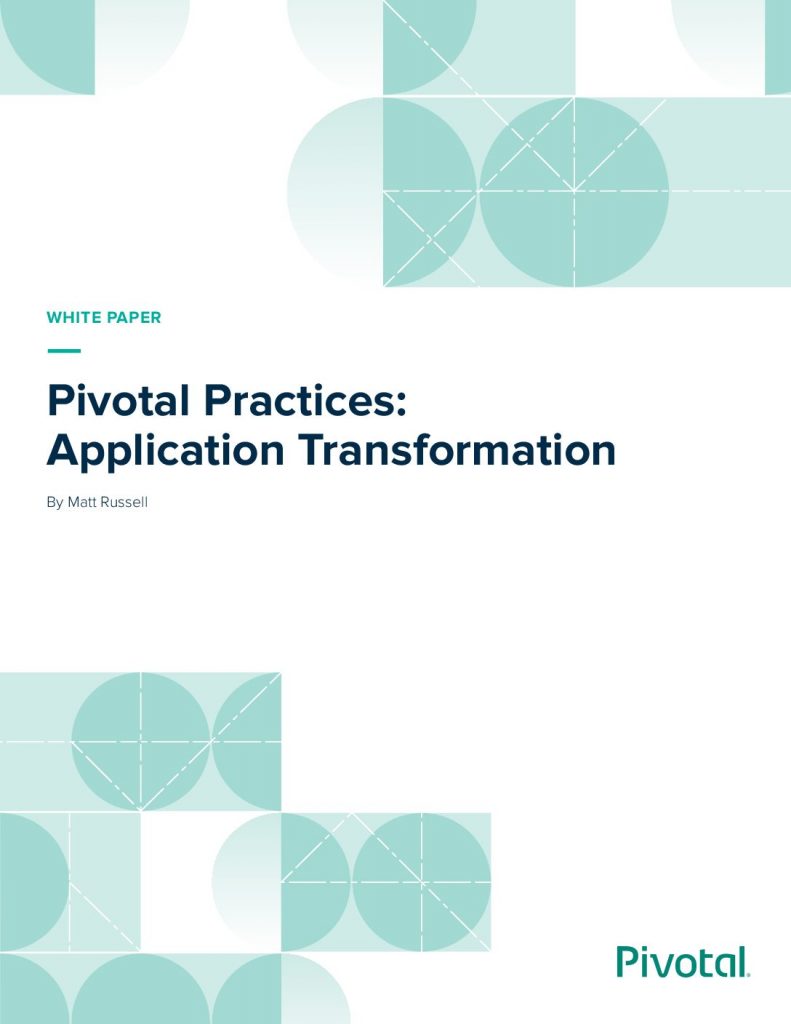 Pivotal Practices: Application Transformation