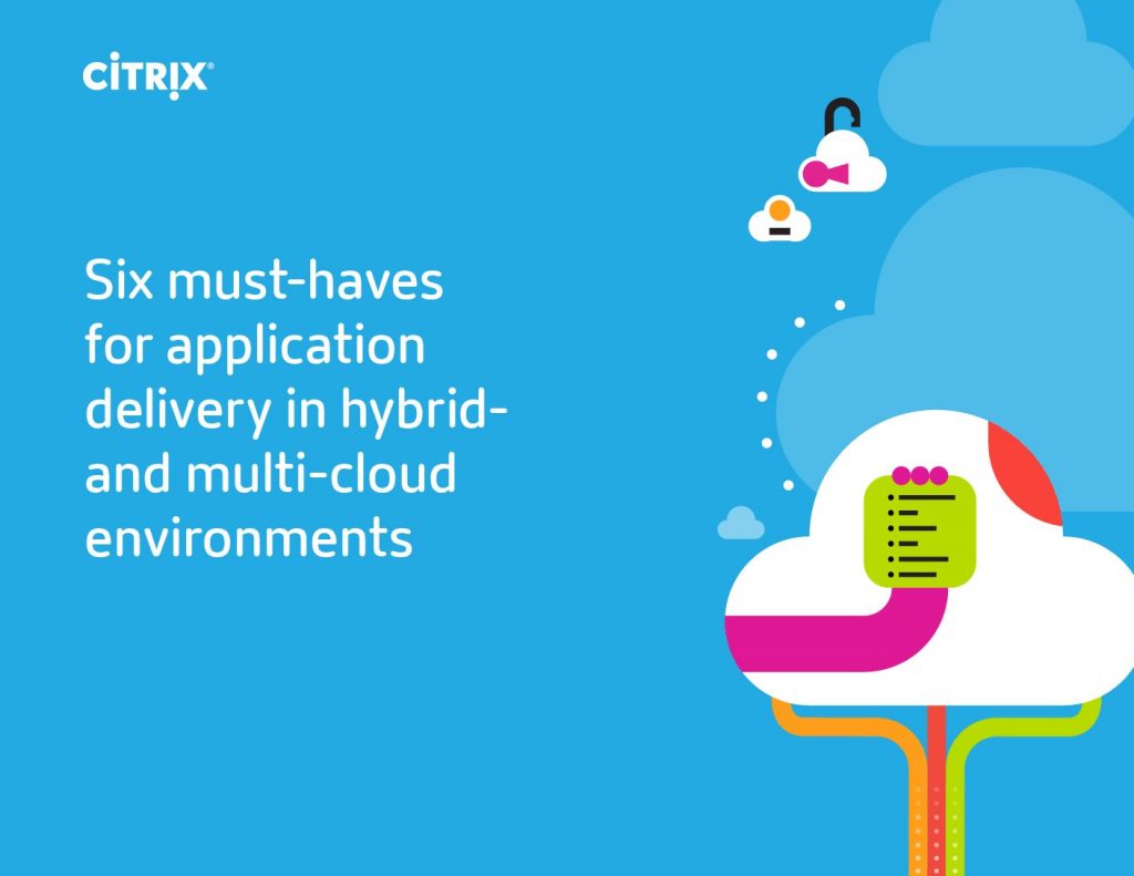 Six Must-Haves for Application Delivery in Hybrid- and Multi-Cloud Environments