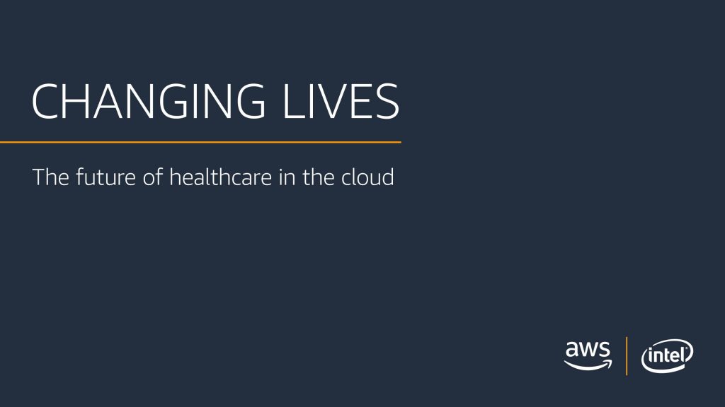 CHANGING LIVES The future of Healthcare in the Cloud