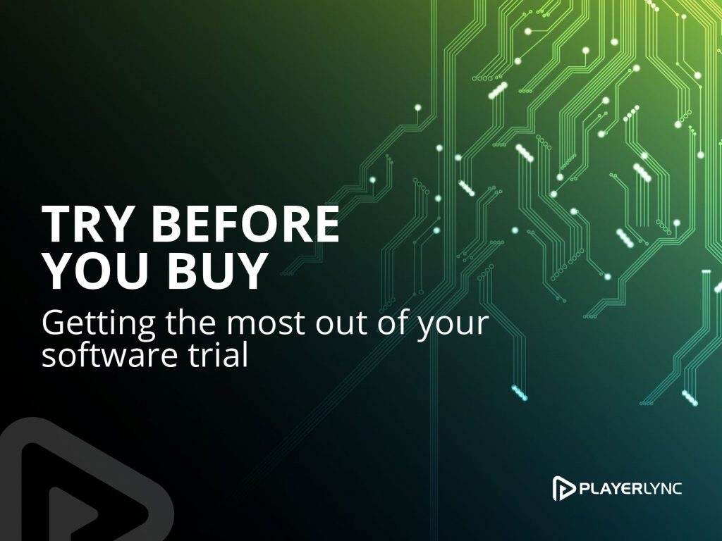 Try Before You Buy: Getting the most out of your software trial