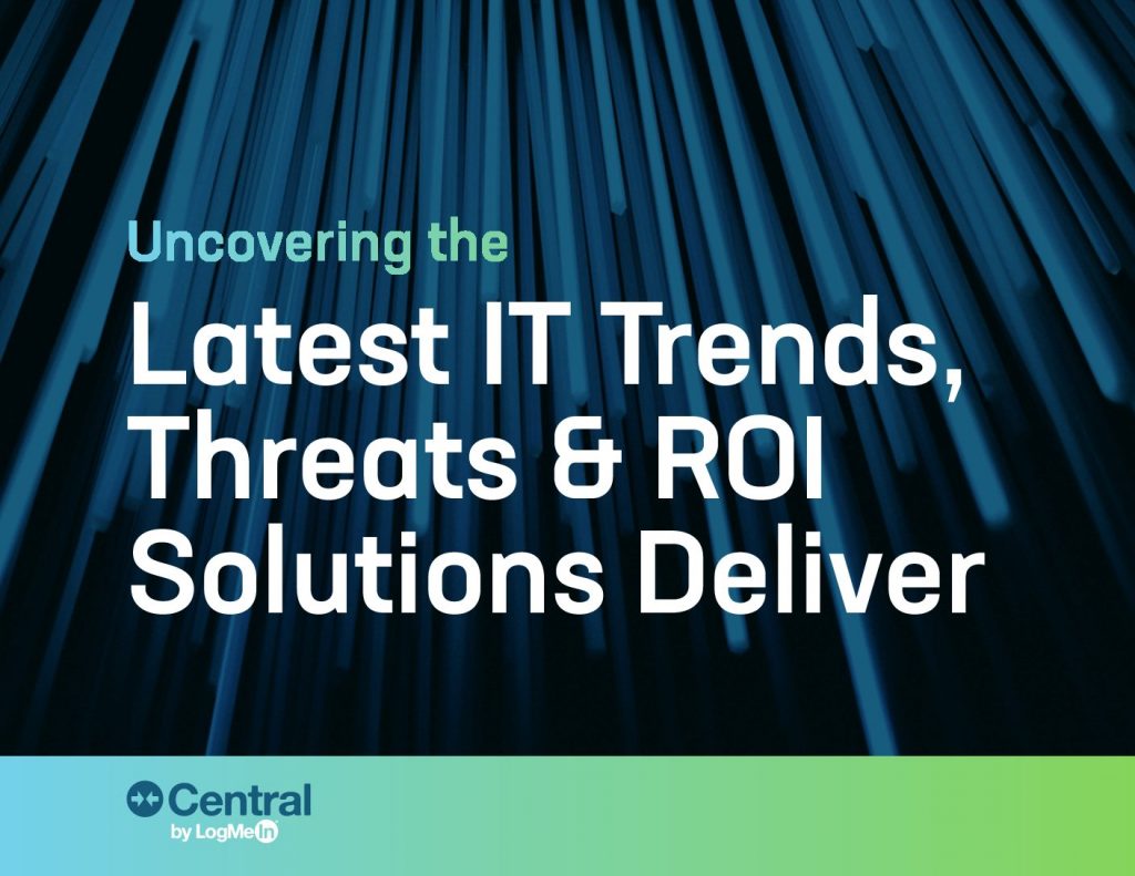 Uncovering the Latest IT Trends, Threats  and  ROI Solutions Deliver