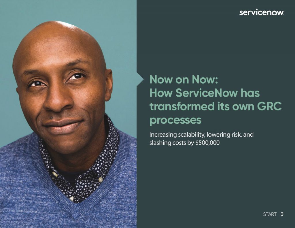 Now on Now: How ServiceNow has transformed its own GRC processes