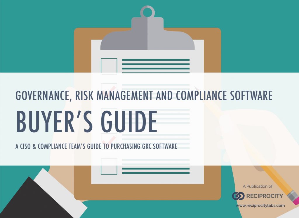 GOVERNANCE, RISK MANAGEMENT AND COMPLIANCE SOFTWARE BUYER’S GUIDE