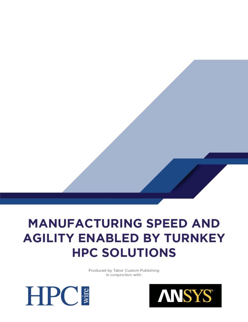 MANUFACTURING SPEED AND AGILITY ENABLED BY TURNKEY HPC SOLUTIONS