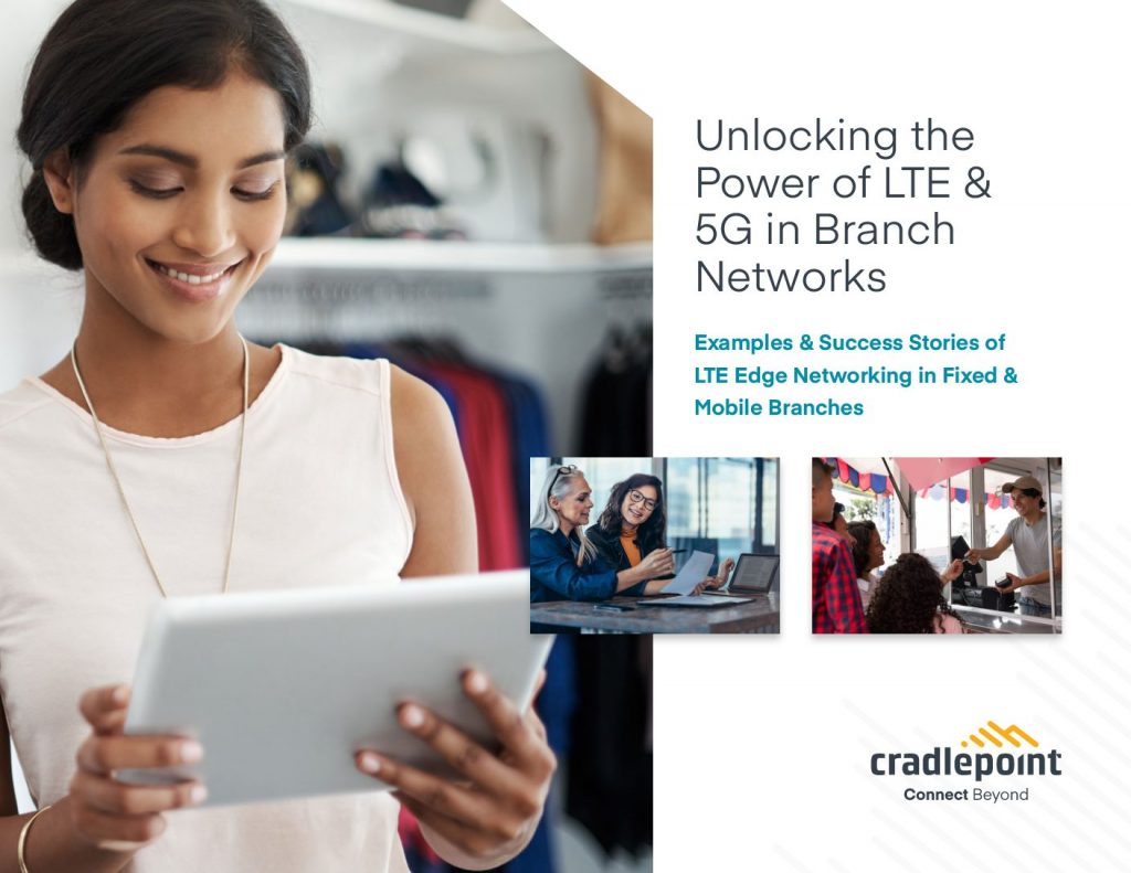 Unlocking the Power of LTE  and  5G in Branch Networks