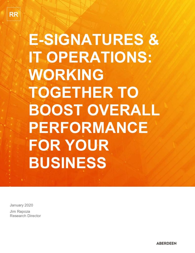 E-Signatures  and  IT Operations: Working Together to Boost Overall Performance for Your Business