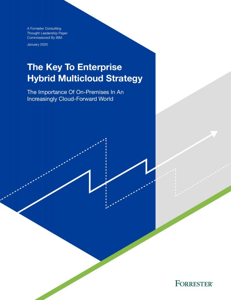 Forrester: The Key To Enterprise Hybrid Multicloud Strategy