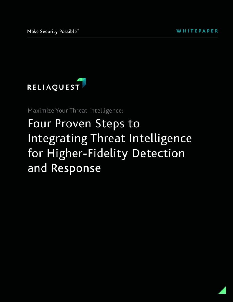 Maximize Your Threat Intelligence: Four Proven Steps to Integrating Threat Intelligence for Higher-Fidelity Detection and Response