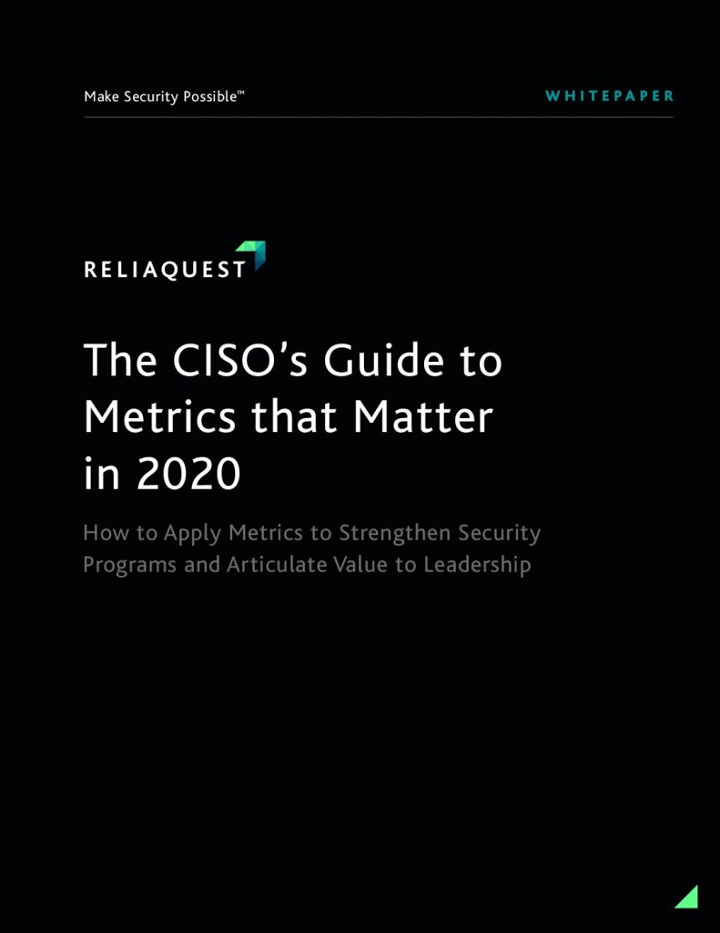 The CISO’s Guide to Metrics that Matter in 2020: How to Apply Metrics to Strengthen Security Programs and Articulate Value to Leadership