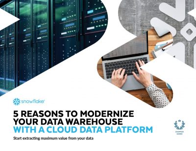 5 Reasons to Modernize Your Data Warehouse with a Cloud Data Platform ...
