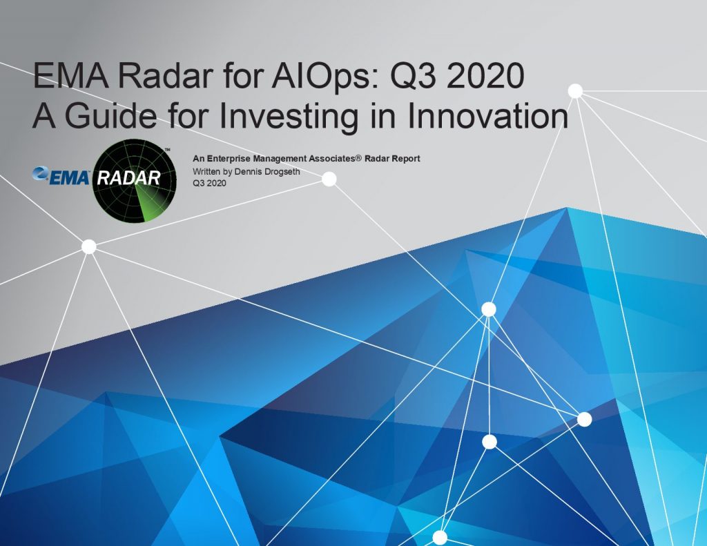 EMA Radar for AIOps: Q3 2020 A Guide for Investing in Innovation