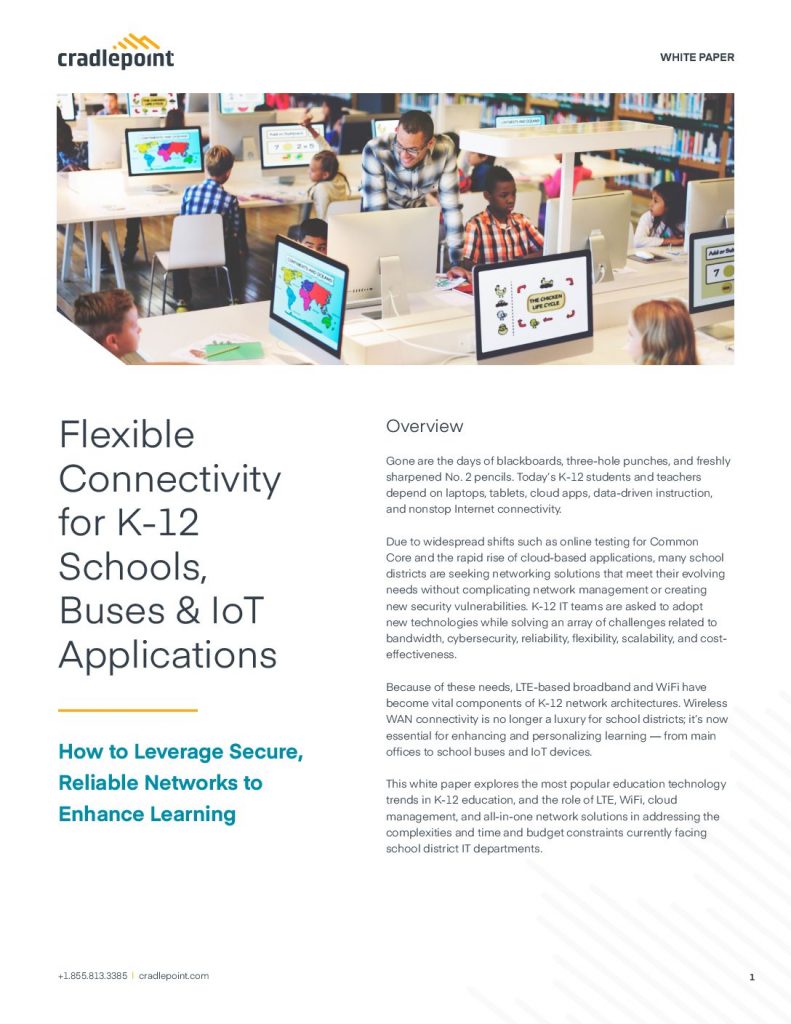 Flexible Connectivity for K-12 Schools, Buses  and  IoT Applications