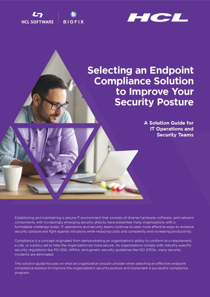 Selecting an Endpoint Compliance Solution to Improve Your Security Posture