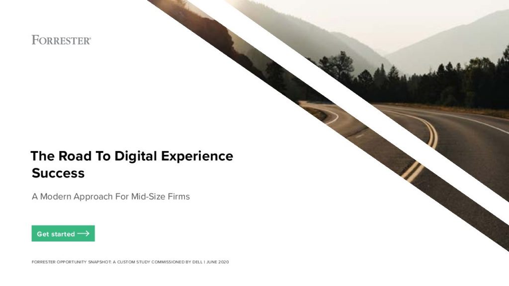 The Road To Digital Experience Success: A Modern Approach For Mid-Size Firms