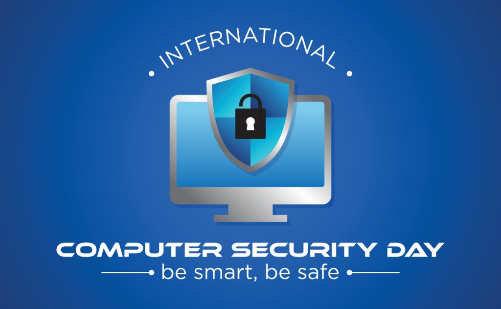 International Computer Security Day: A Day to Strengthen All Cyber Defenses