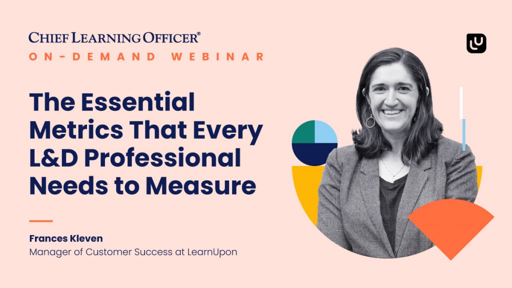 The Essential Metrics That Every L&D Professional Needs to Measure