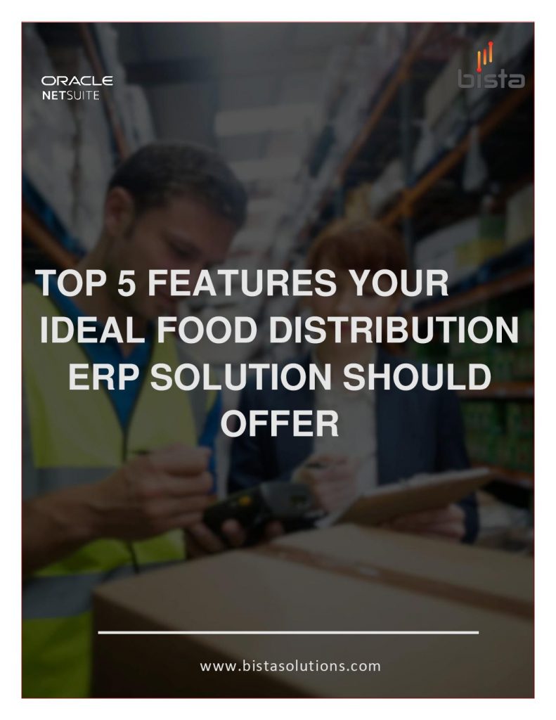 TOP 5 FEATURES YOUR IDEAL FOOD DISTRIBUTION ERP SOLUTION SHOULD OFFER