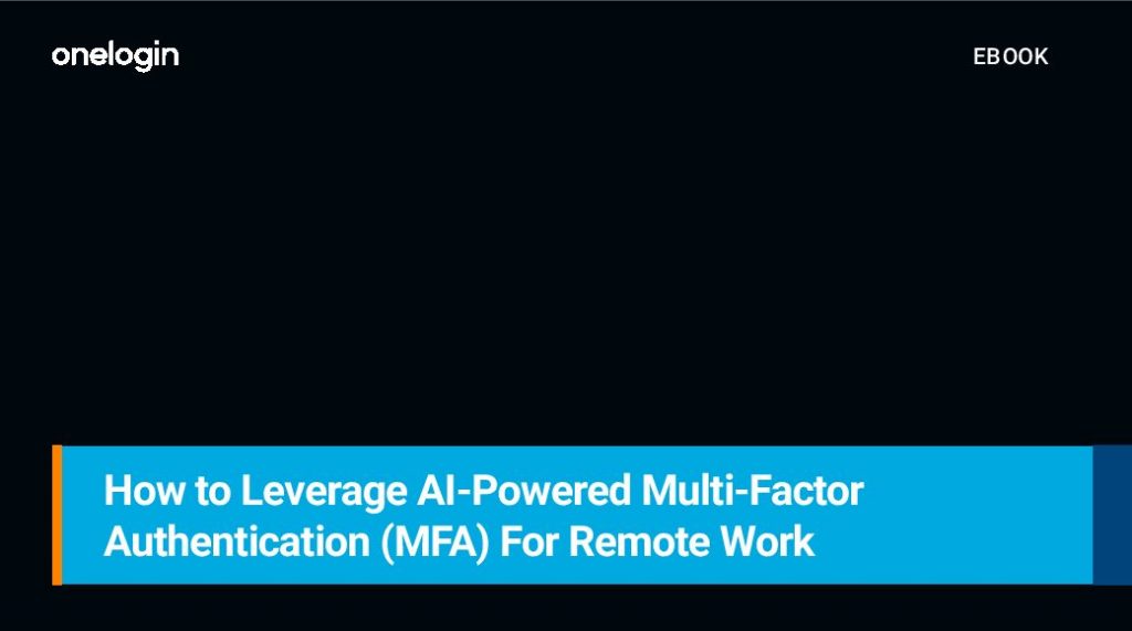 How to Leverage AI- Powered Multi-Factor Authentication (MFA) For Remote Work
