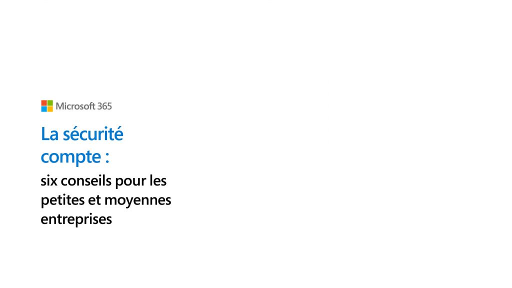 Six conseils de sécurité pour votre entreprise