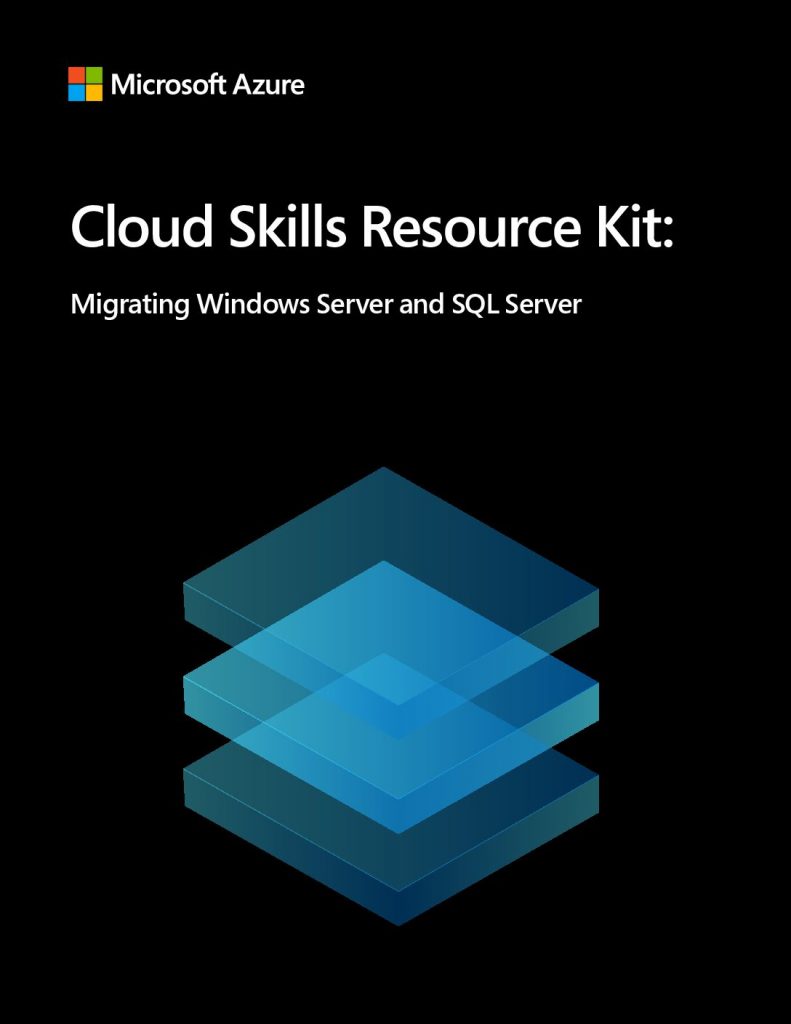 Cloud Skills Resource Kit: Migrating Windows Server and SQL Server