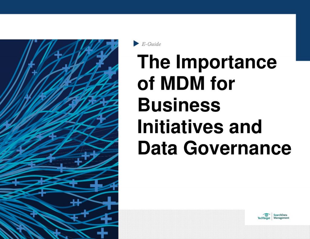 The Importance of MDM for Business Initiatives and Data Governance