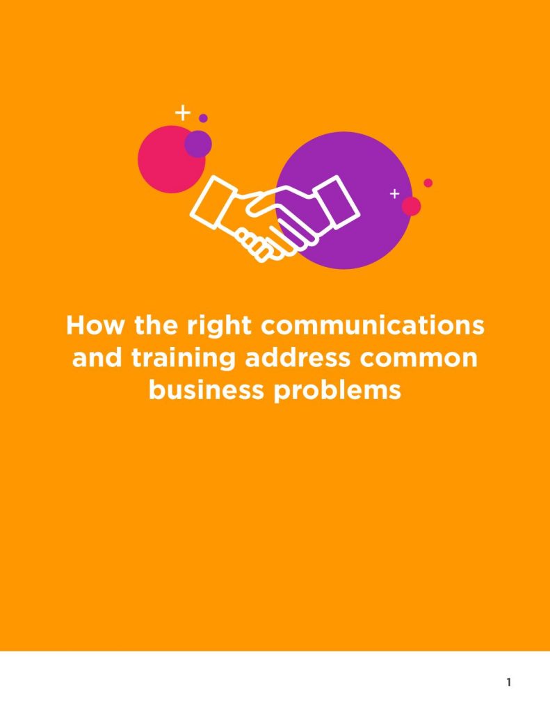 How the right communications and training address common business problems