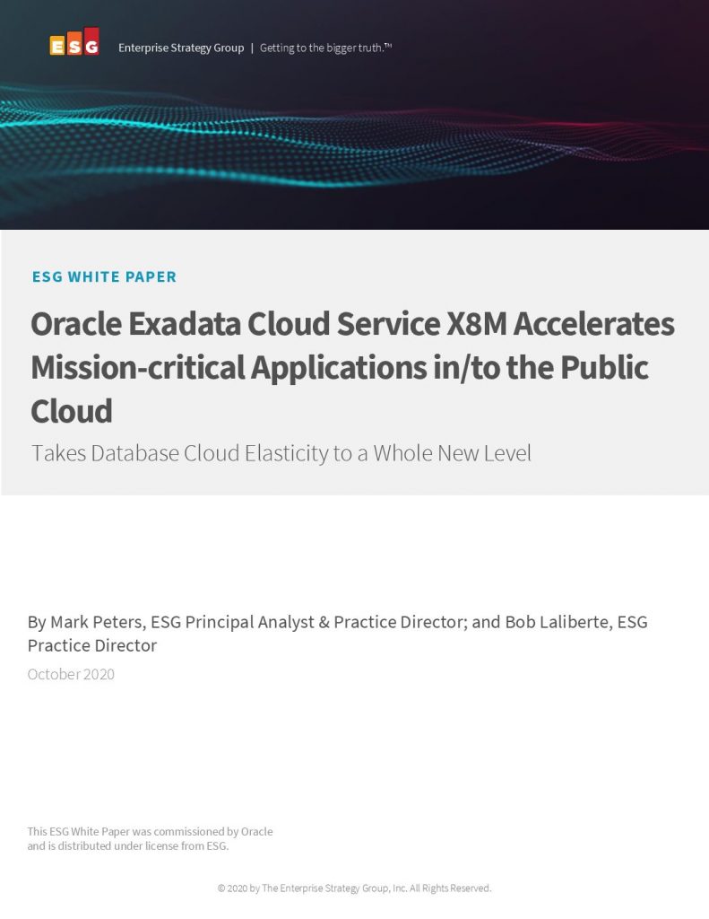 ESG: Oracle Exadata Cloud Service X8M Accelerates Mission-critical Applications in/to the Public Cloud