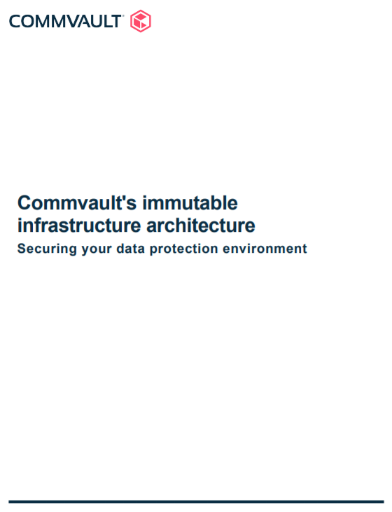 Commvault’s immutable infrastructure architecture