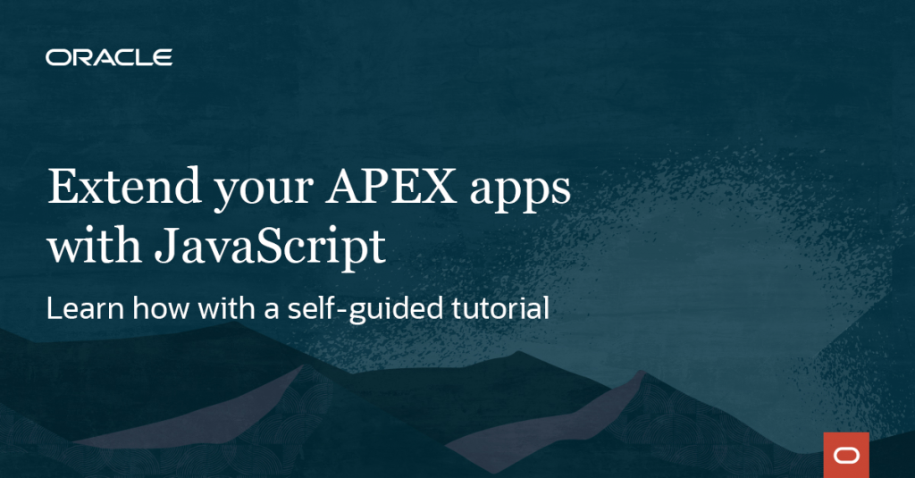 Hands-On Lab: Intro to JavaScript for APEX Developers