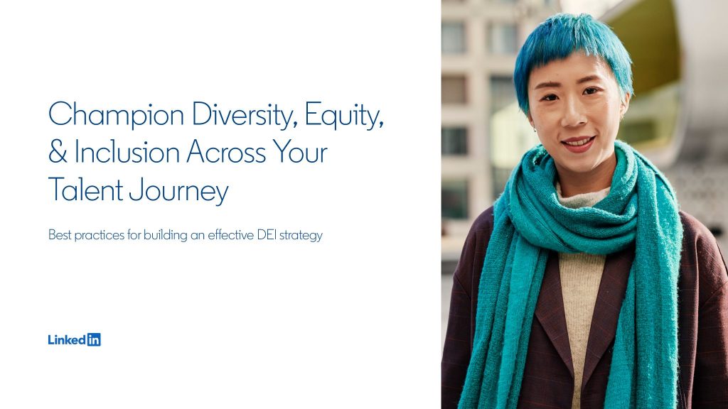 eBook: Champion diversity, equity,  and  inclusion across your talent journey 