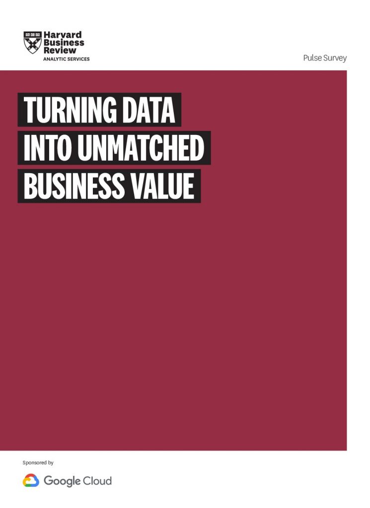 Harvard Business Review Analytic Services: Turning data into unmatched business value