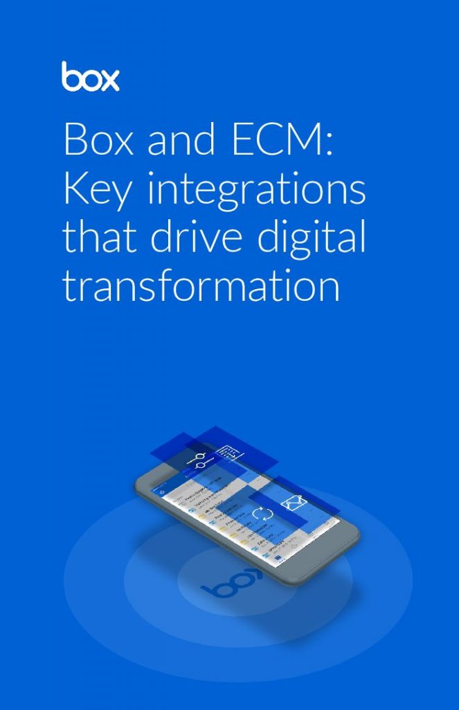 Box and ECM: Key Integrations that Drive Digital Transformation