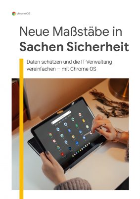 Daten schützen und die IT-Verwaltung vereinfachen – mit Chrome OS