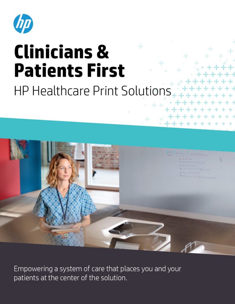 Clinicians  and  Patients First HP Healthcare Print Solutions