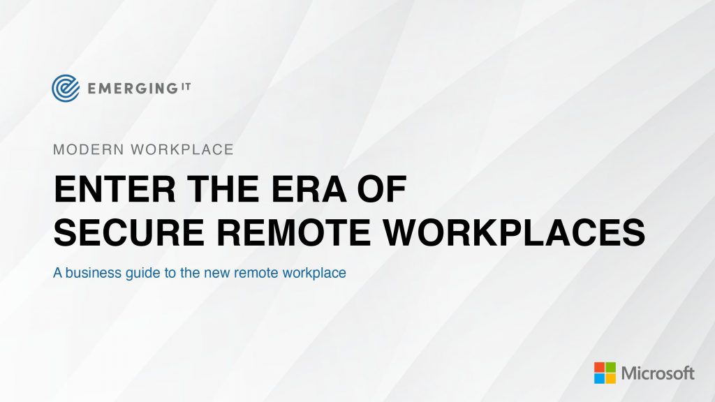 ENTER THE ERA OF SECURE REMOTE WORKPLACES