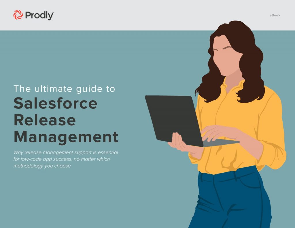 The Ultimate Guide to Salesforce Release Management