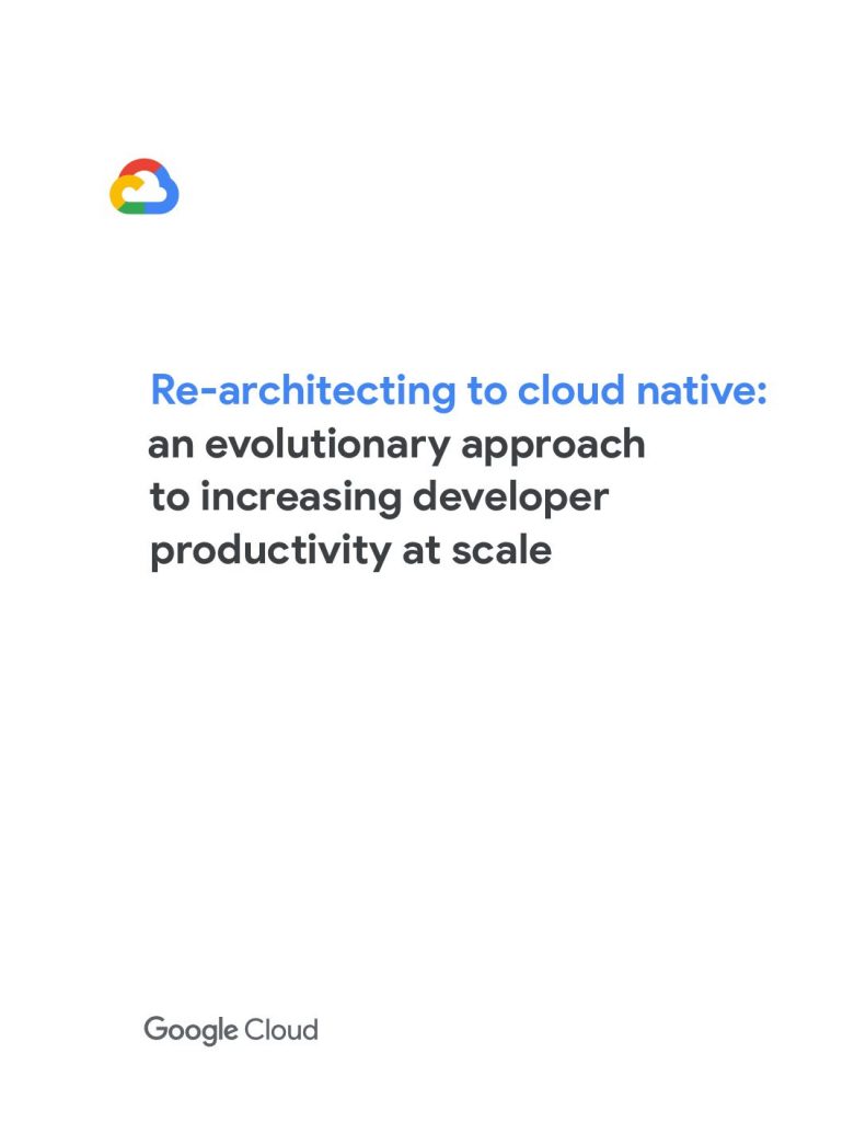 Re-architecting to cloud native: an evolutionary approach to increasing developer productivity at scale