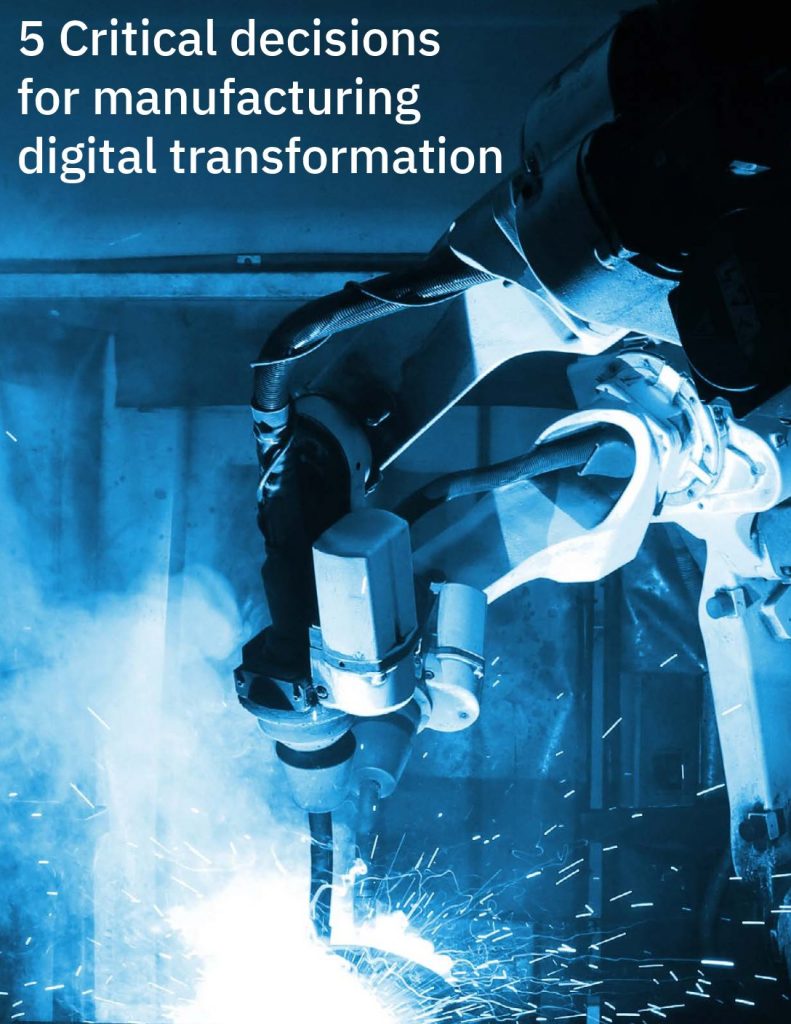 5 Critical Decisions for Manufacturing Digital Transformation