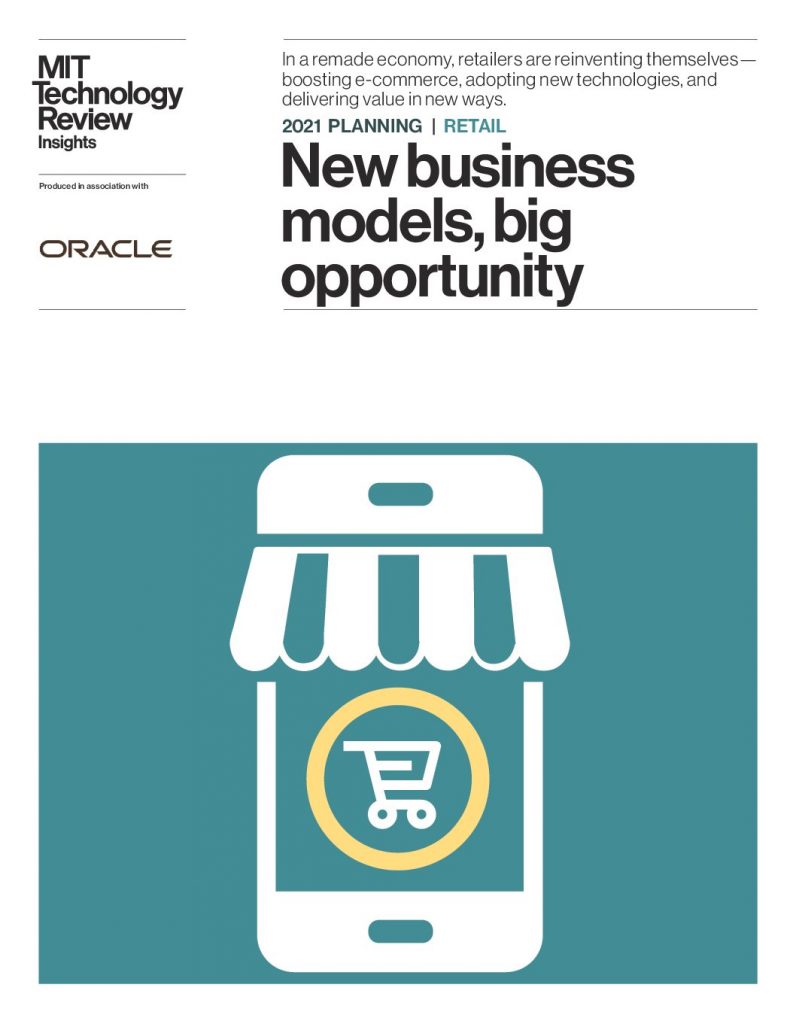 2021 PLANNING | RETAIL New business models, big opportunity