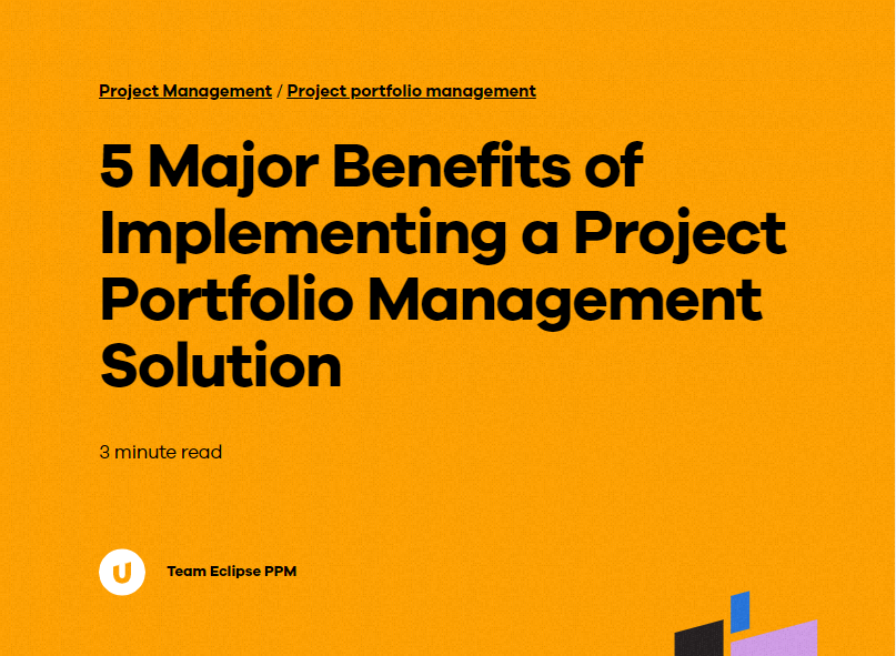 5 Major Benefits of Implementing a Project Portfolio Management Solution