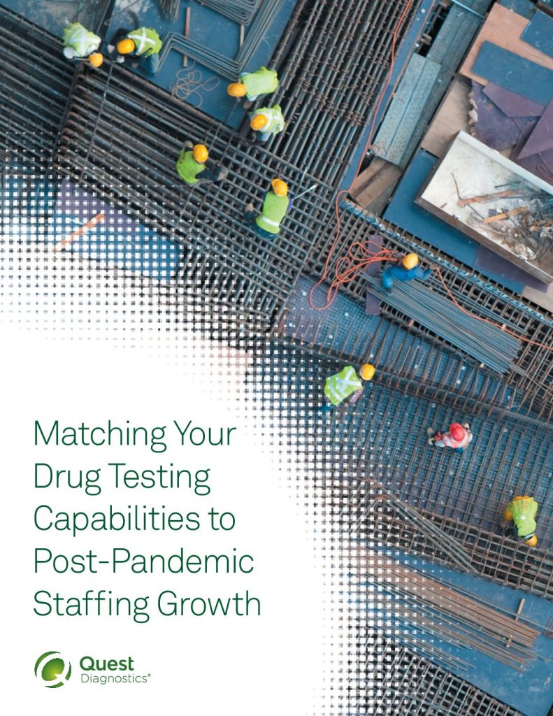 Matching your drug testing capabilities to postpandemic staffing growth