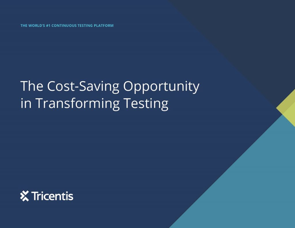 The Cost- Saving Opportunity in Transforming Testing